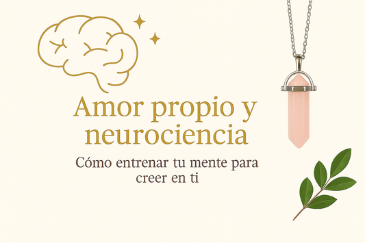 Amor propio y neurociencia: cómo entrenar tu mente para creer en ti